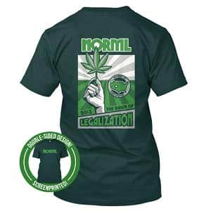 dawn of legalization norml tshirt