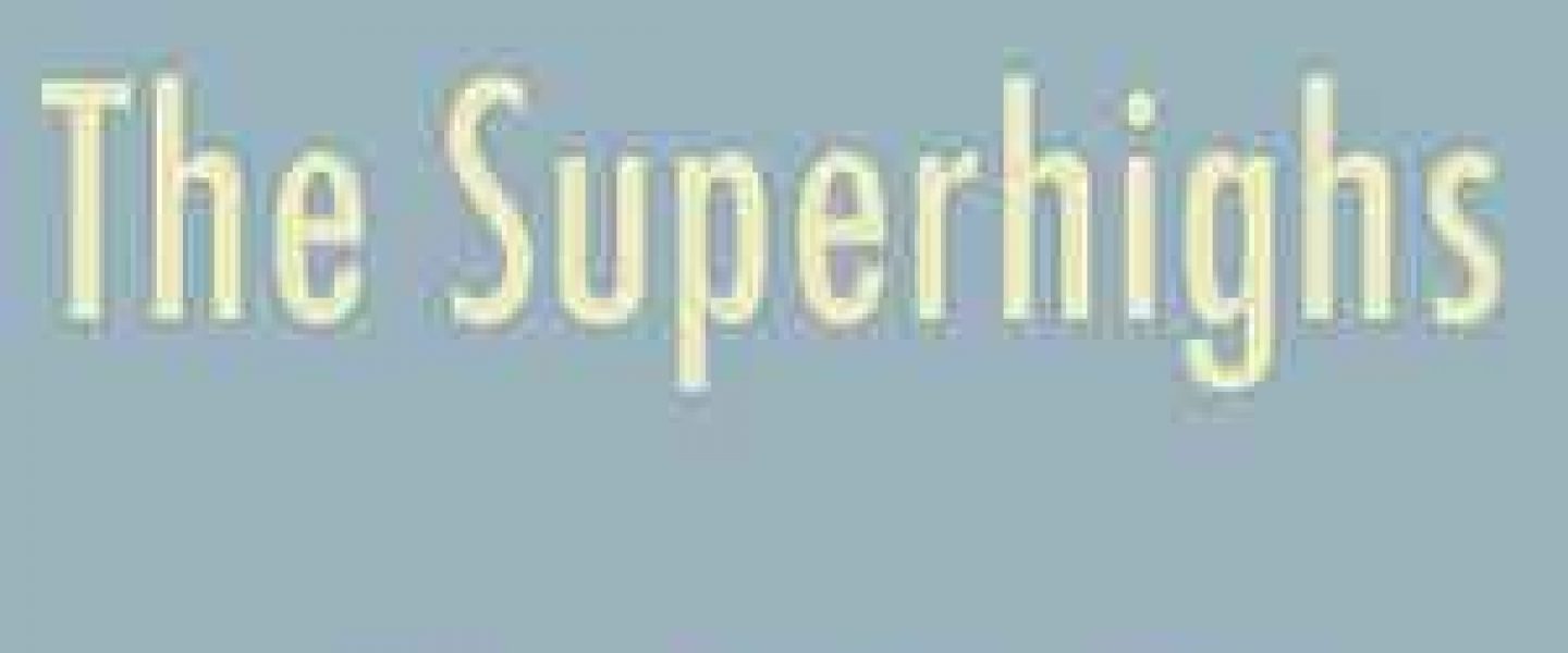 The SuperHighs