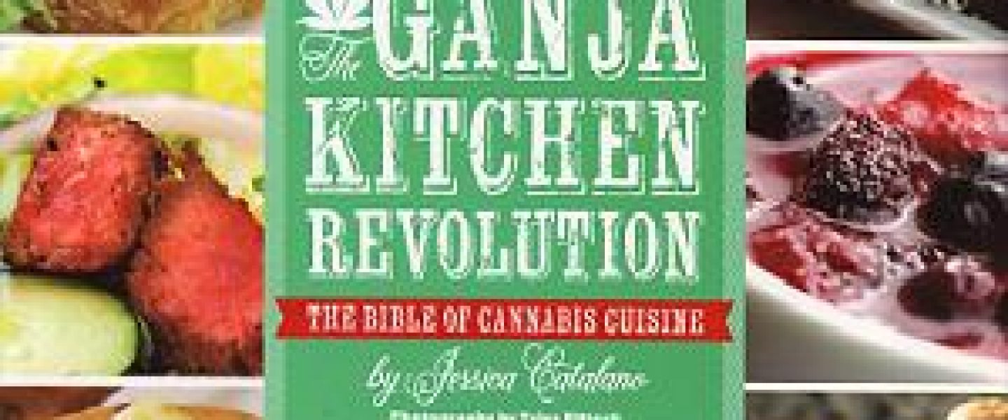 the ganja kitchen revolution cannabis cookbook