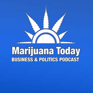 marijuana today podcast